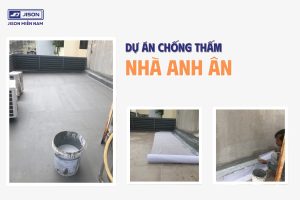 dự án chống thấm nhà anh ân