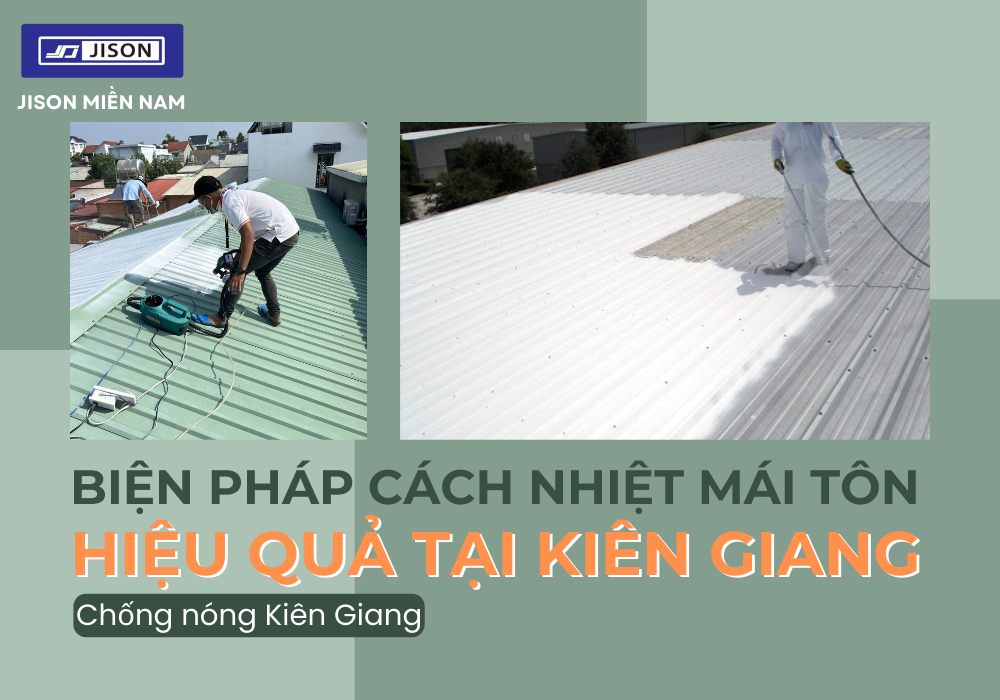 Biện pháp cách nhiệt mái tôn tại Kiên Giang