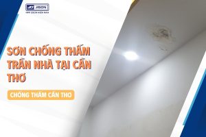 Sơn chống thấm trần nhà tại Cần Thơ