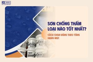 sơn chống thấm loại tốt