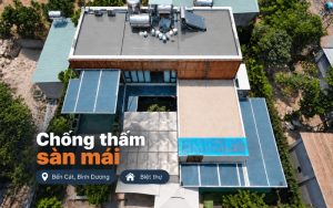 Chống thấm sàn mái tại biệt thự Bến Cát, Bình Dương